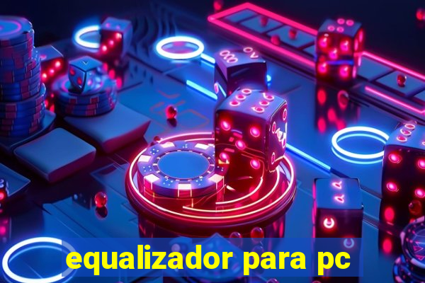 equalizador para pc